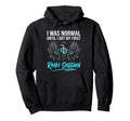 I Was Normal Until I Got My First Hoodie - Aesthetic Graphic Men Women - T-Shirt, Sweatshirt, Hoodie