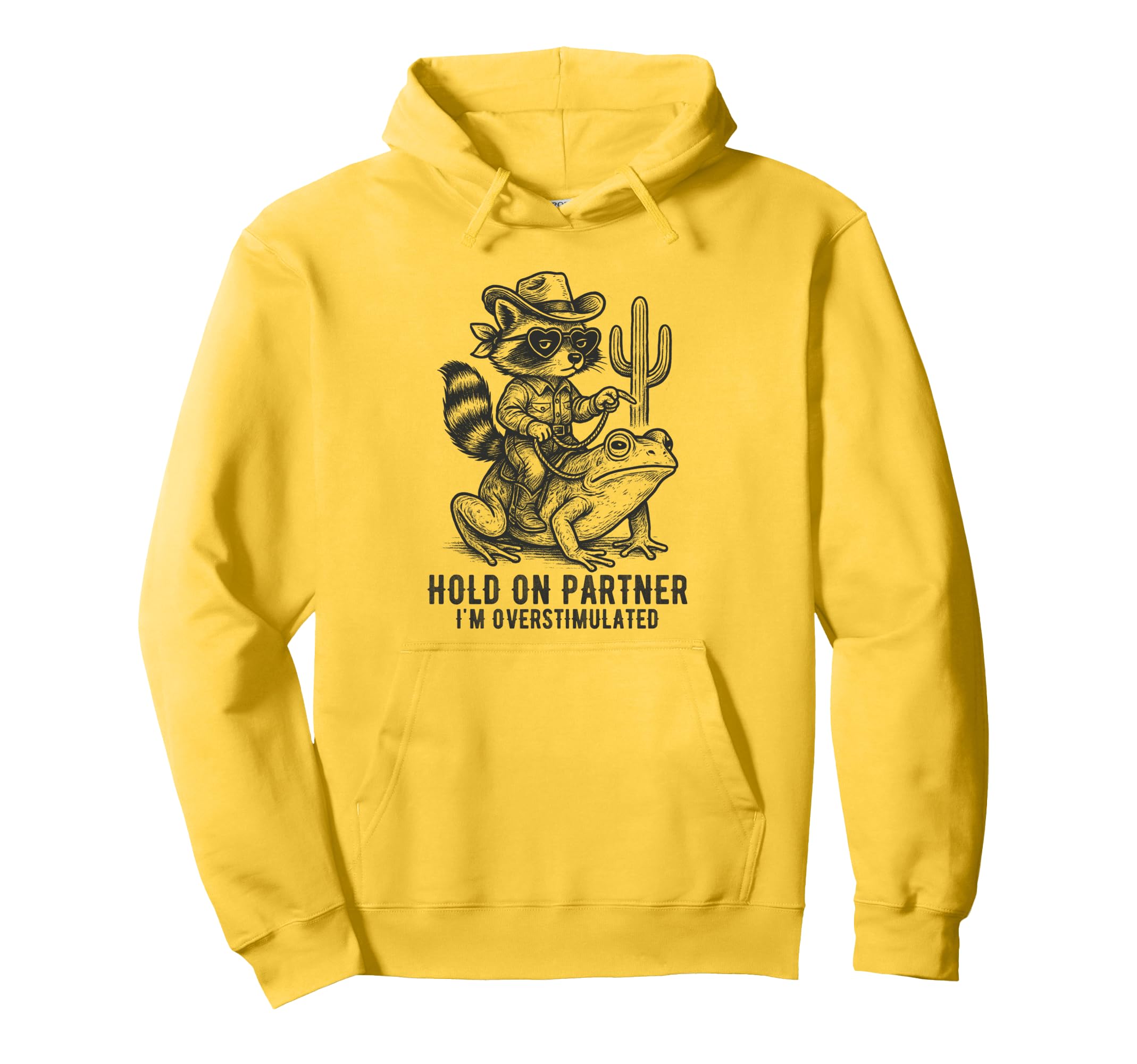 Raccoon Cowboy Funny Overstimulated Hoodie - Fun Novelty Design for Adults - T-Shirt, Sweatshirt, Hoodie