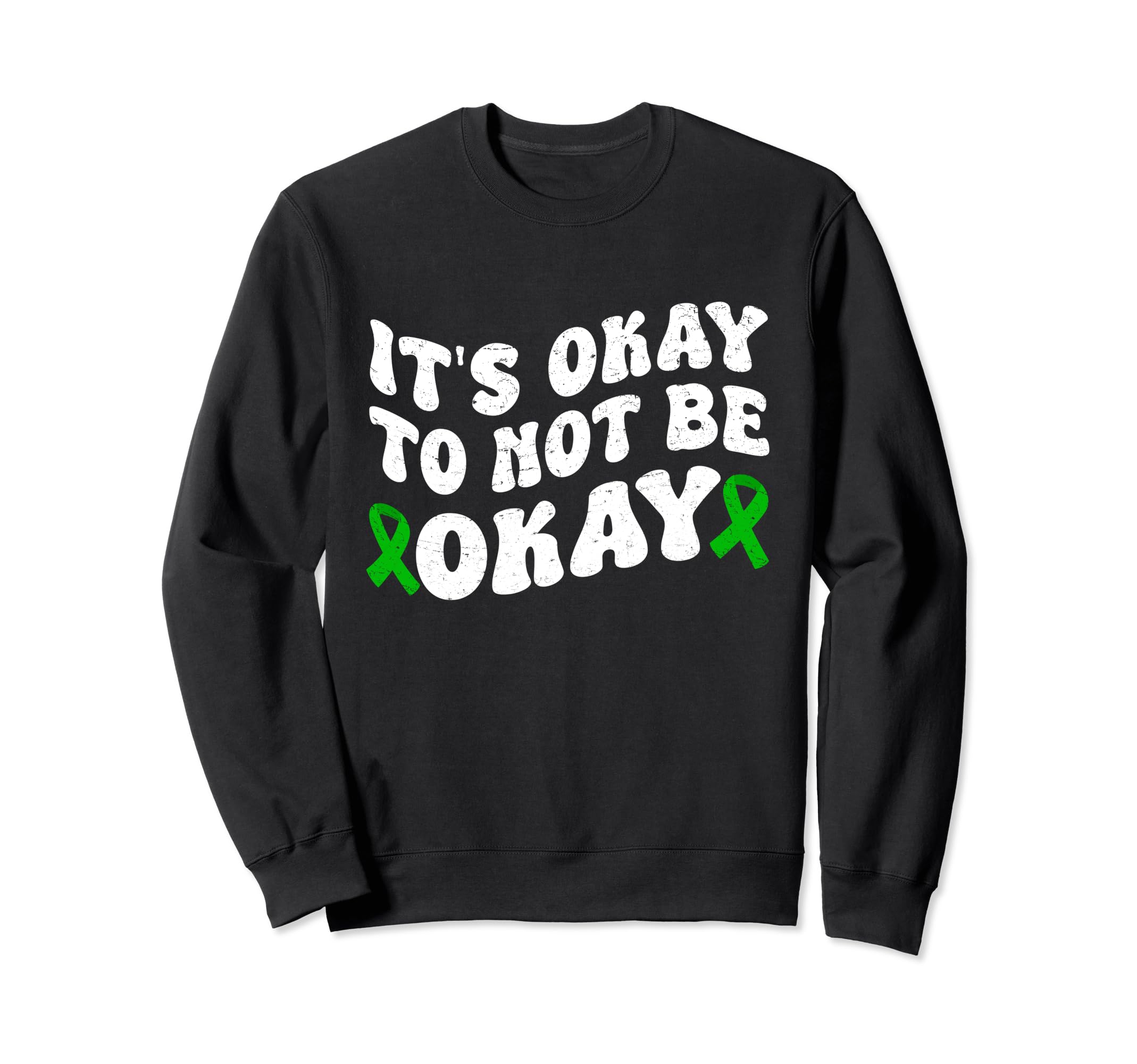Its Okay To Not Be Okay Mental Sweatshirt - Aesthetic Graphic for Adults - T-Shirt, Sweatshirt, Hoodie