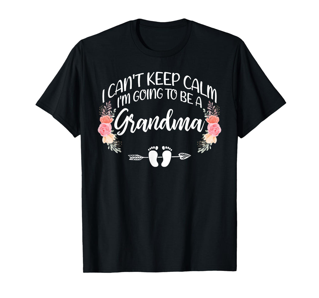 I Cant Keep Calm Im Going To Be T-Shirt - Streetwear Style for Adults - T-Shirt, Sweatshirt, Hoodie