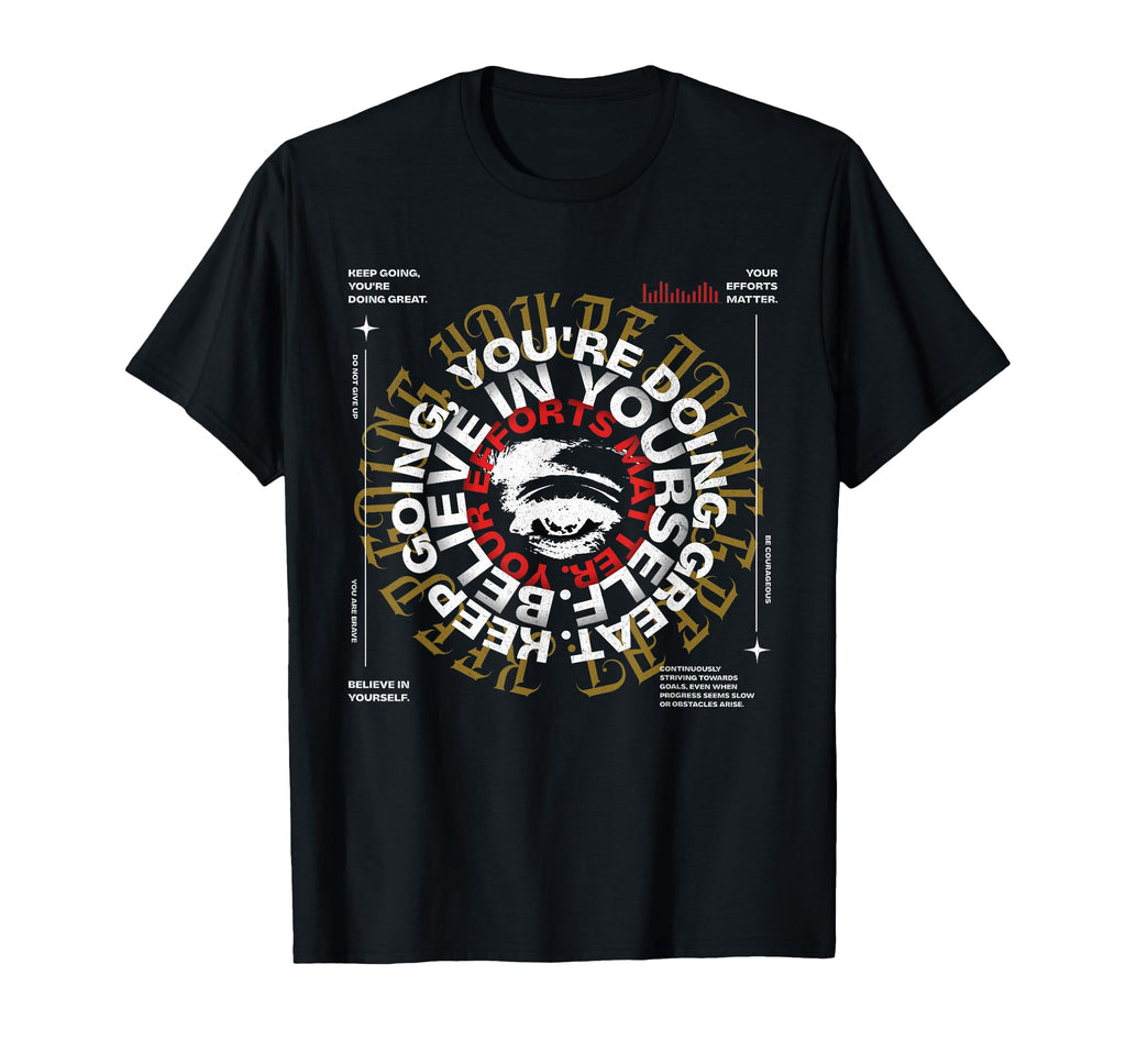 Keep Going Youre Doing Great T-Shirt - Aesthetic Graphic Men Women - T-Shirt, Sweatshirt, Hoodie