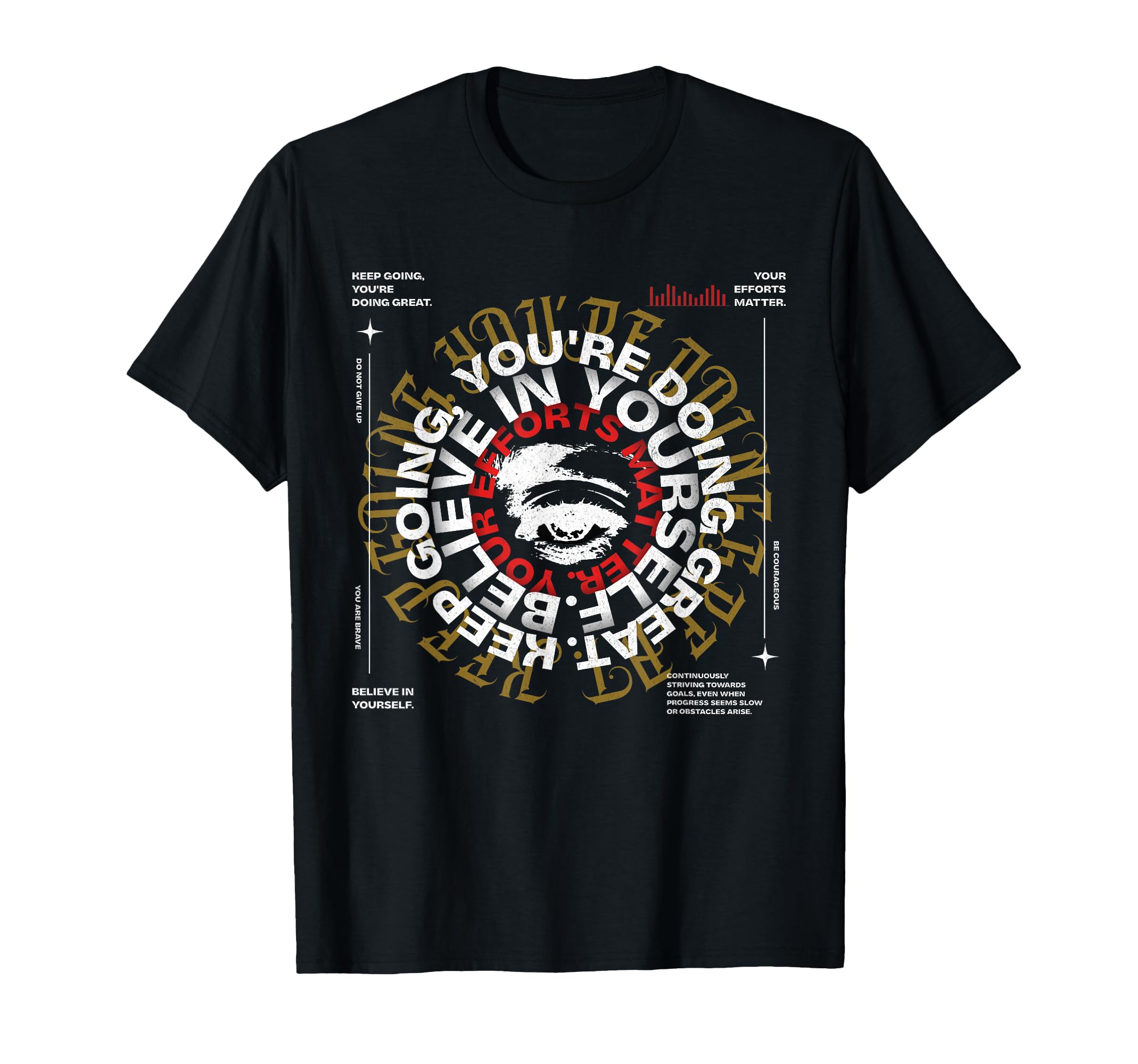 Keep Going Youre Doing Great T-Shirt - Aesthetic Graphic Men Women - T-Shirt, Sweatshirt, Hoodie