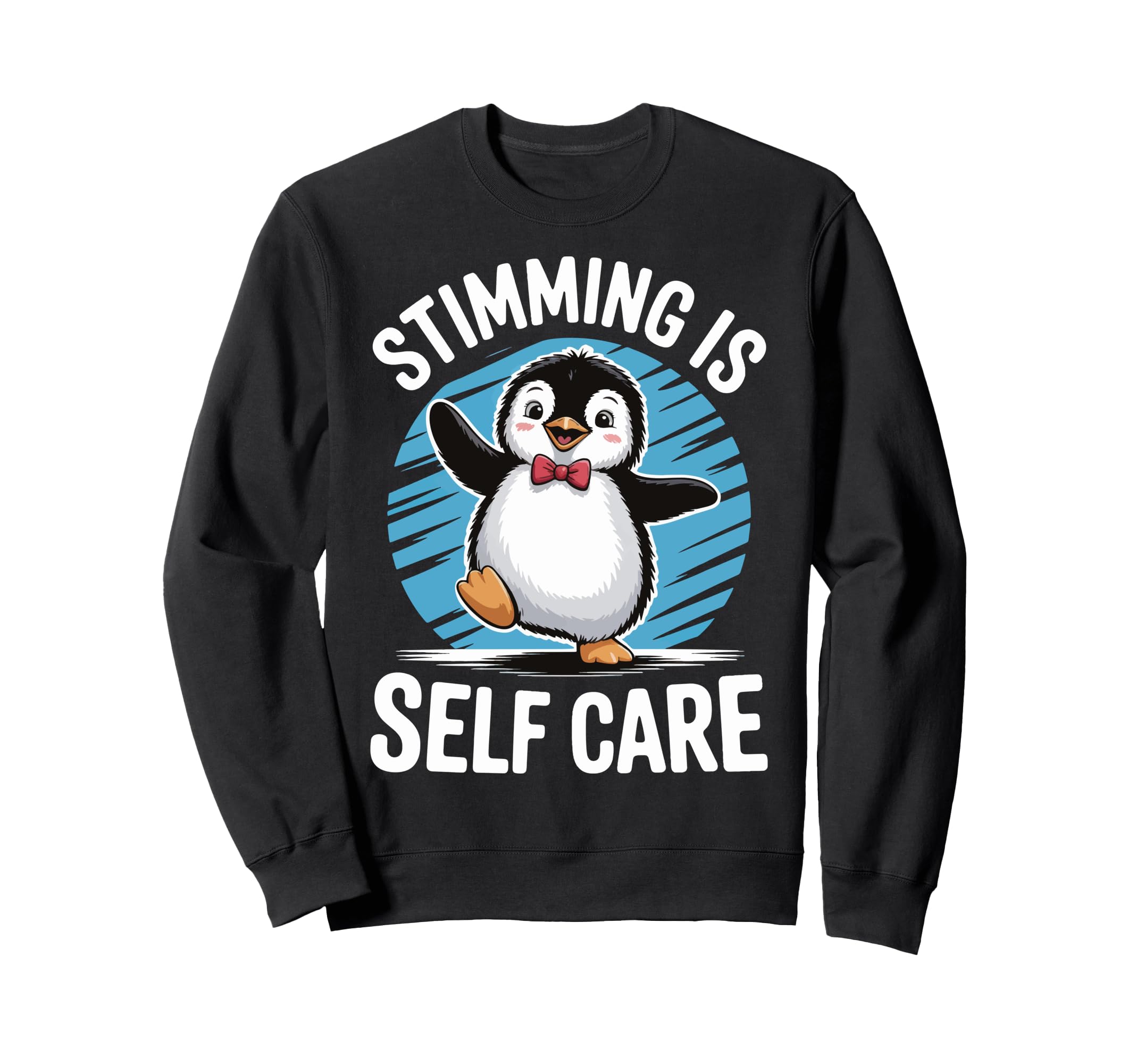 Stimming Is Self Care Self Sweatshirt - Fun Novelty Design Unisex - T-Shirt, Sweatshirt, Hoodie