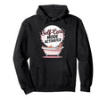 Self Care Mode Activated Hoodie - Casual Everyday Wear Unisex - T-Shirt, Sweatshirt, Hoodie