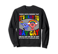 Theres Gentle Reminder That Its Ok To Sweatshirt - Novelty Apparel Unisex - T-Shirt, Sweatshirt, Hoodie