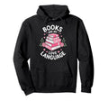 Books Are My Love Language Funny Hoodie - Aesthetic Graphic for Adults - T-Shirt, Sweatshirt, Hoodie
