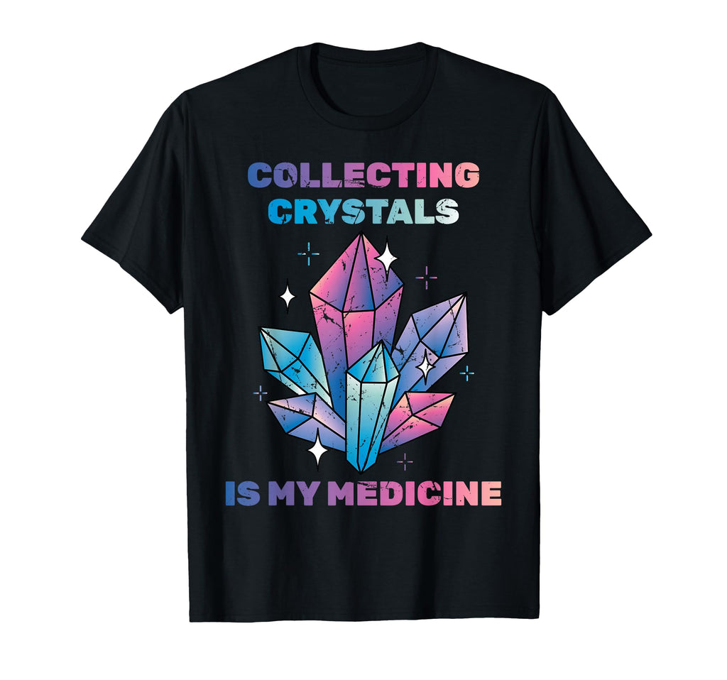 Therapy Collecting Crystals Is My T-Shirt - Aesthetic Graphic Men Women - T-Shirt, Sweatshirt, Hoodie