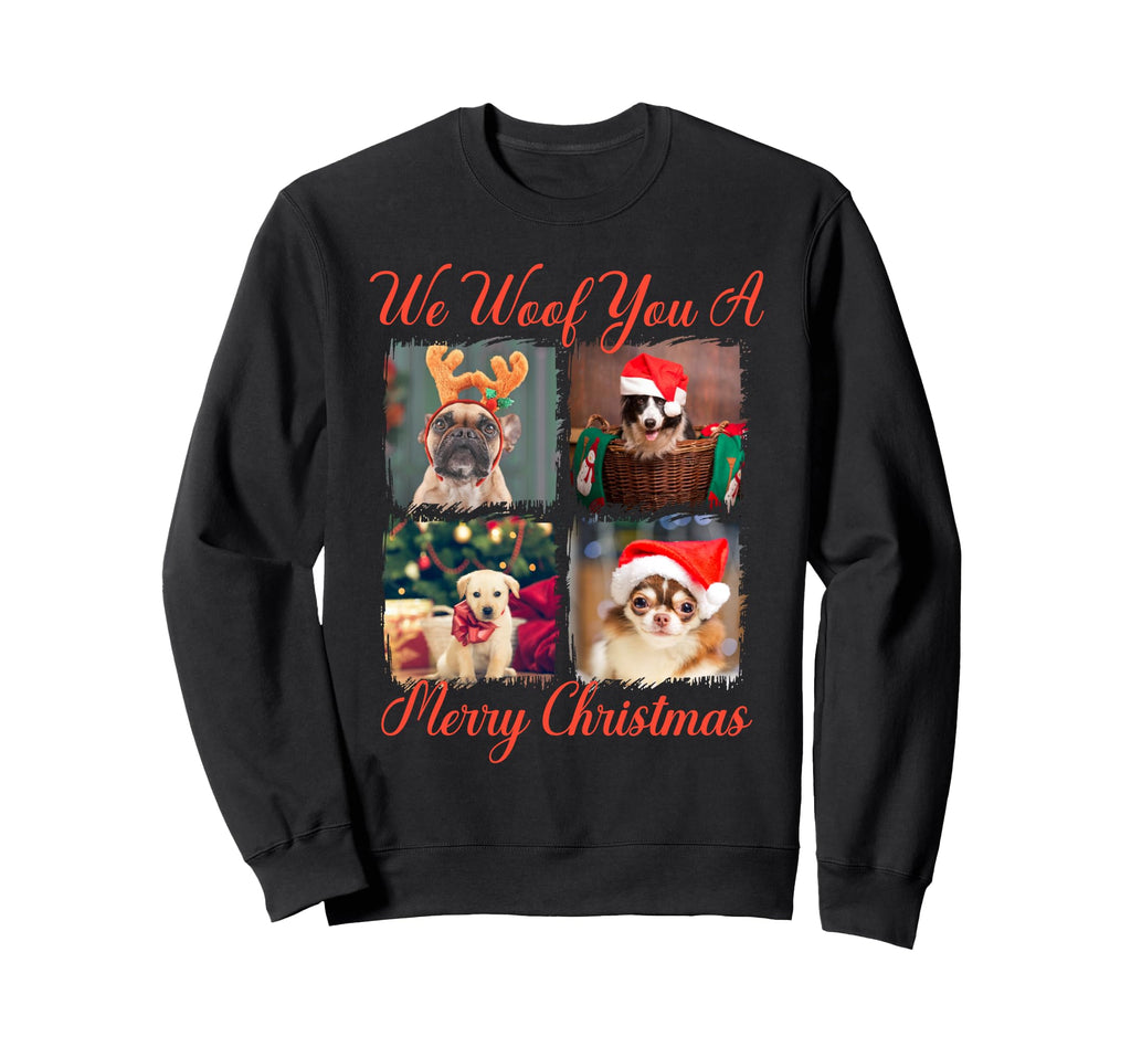 We Woof You Merry Dogs Santa Hats Sweatshirt - Streetwear Style Unisex - T-Shirt, Sweatshirt, Hoodie