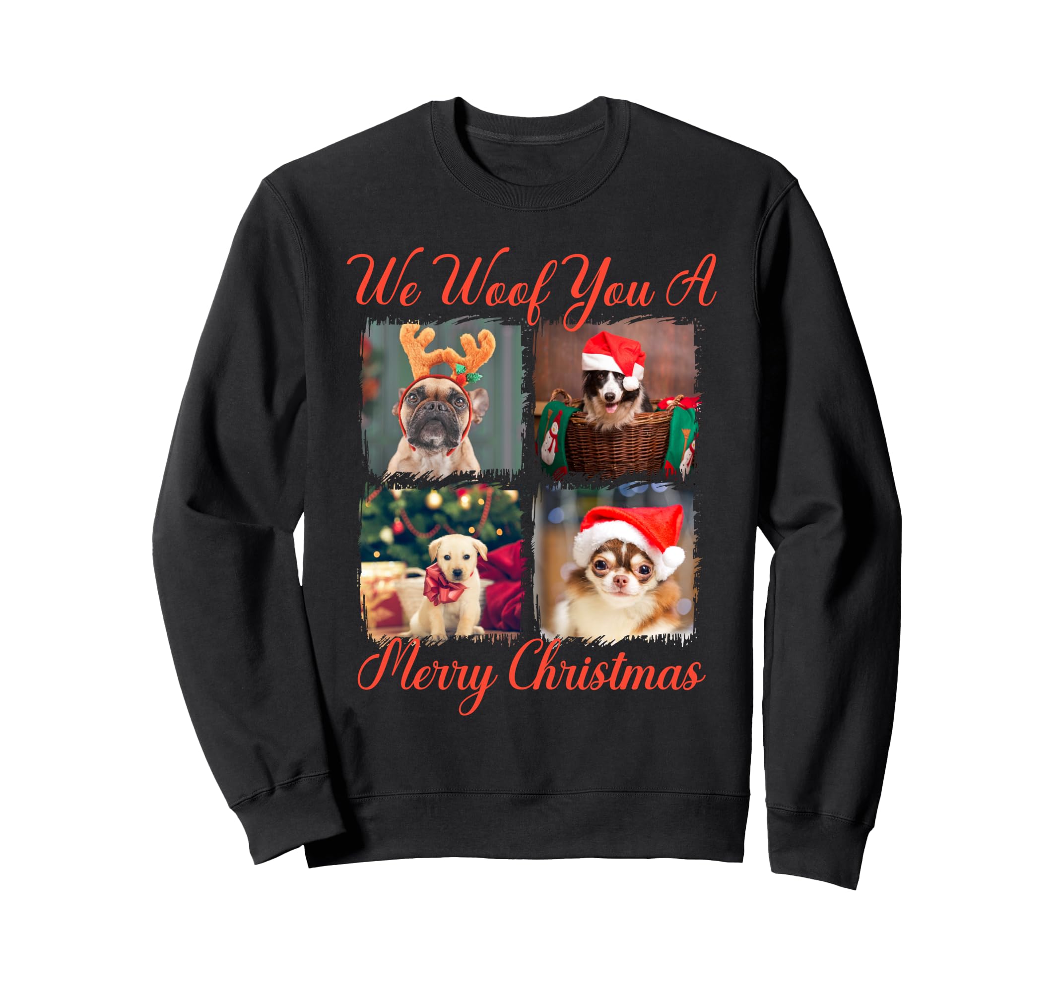 We Woof You Merry Dogs Santa Hats Sweatshirt - Streetwear Style Unisex - T-Shirt, Sweatshirt, Hoodie
