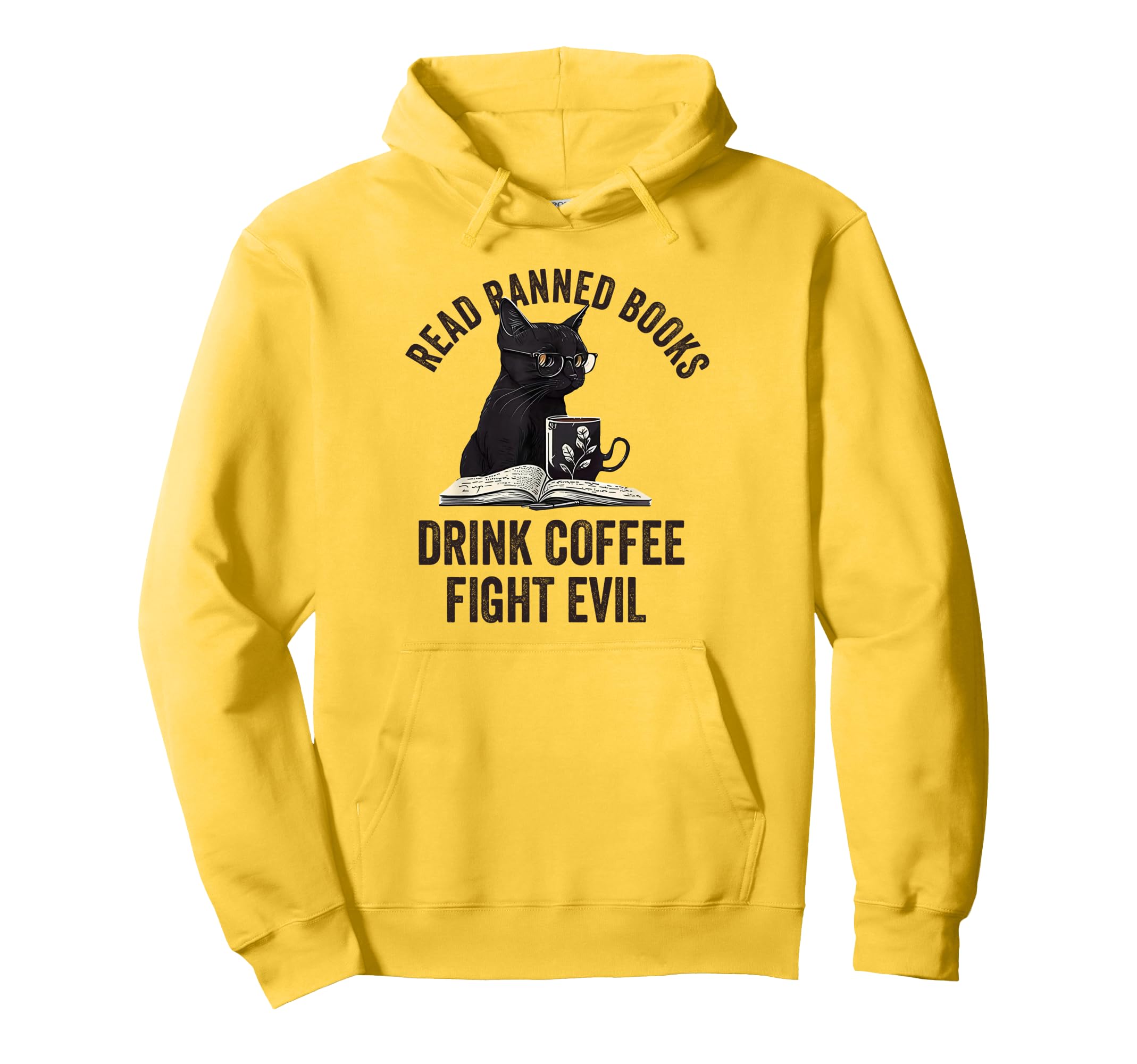Read Banned Books Drink Coffee Fight Evil Hoodie - Unique Graphic Unisex - T-Shirt, Sweatshirt, Hoodie