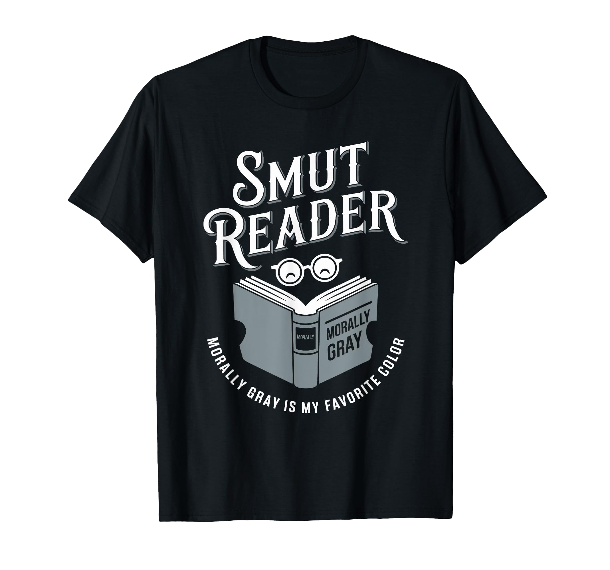 Smut Reader Book Lover Bookworms T-Shirt - Graphic Print Men Women - T-Shirt, Sweatshirt, Hoodie