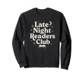 Late Night Readers Club Moon Stars Sweatshirt - Novelty Apparel Men Women - T-Shirt, Sweatshirt, Hoodie
