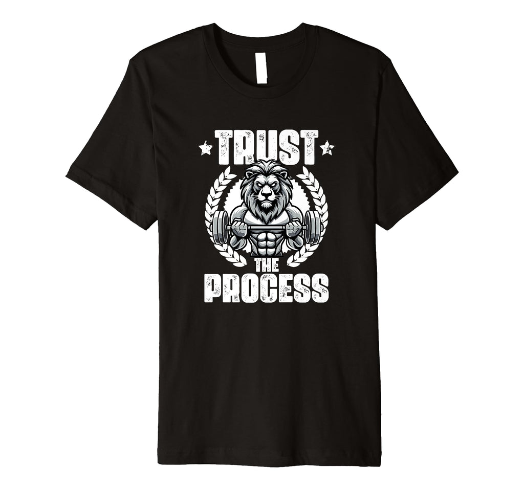 Trust Process Weightlift Workouts T-Shirt - Custom Art Print for Adults - T-Shirt, Sweatshirt, Hoodie