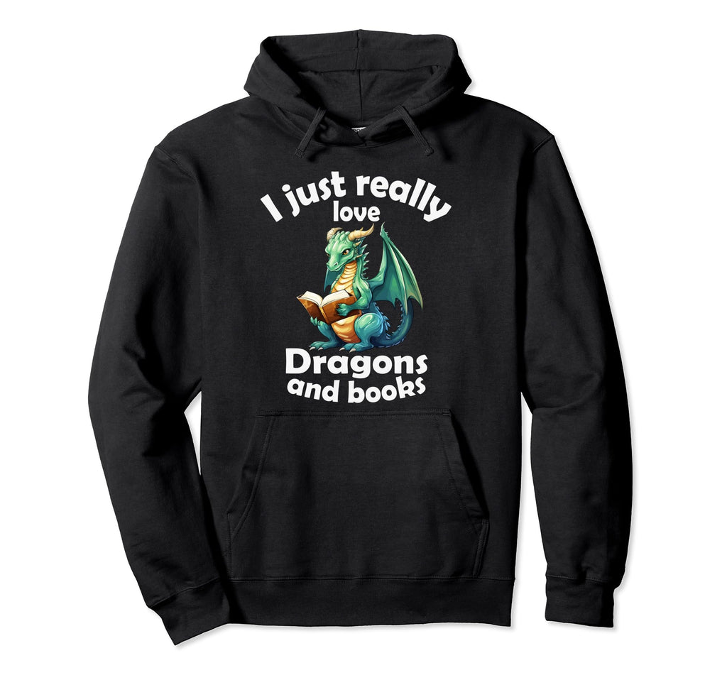 I Just Really Love Dragons And Books Hoodie - Custom Art Print for Adults - T-Shirt, Sweatshirt, Hoodie
