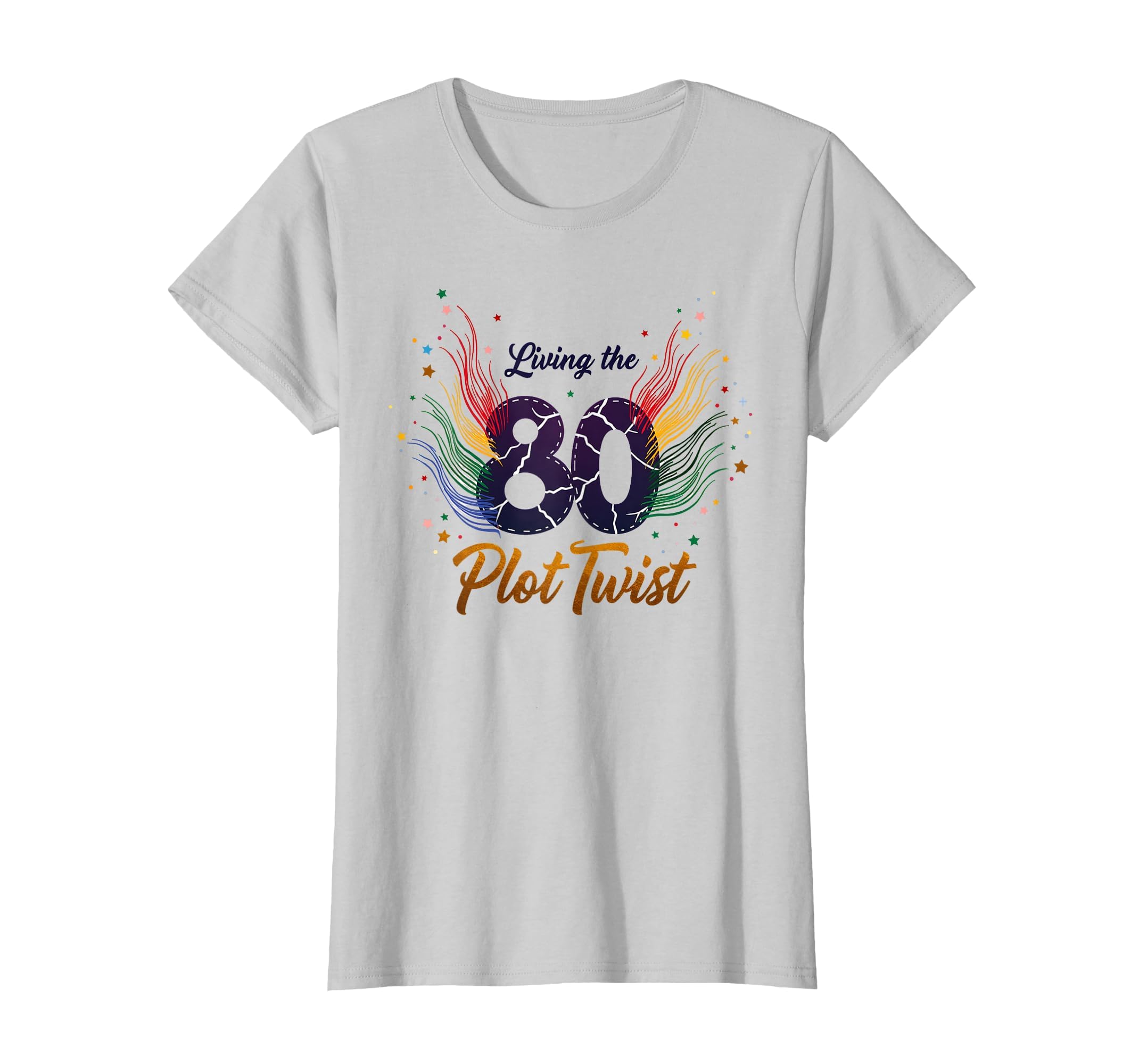 80Th Birthday Gift Living Plot Twist T-Shirt - Custom Art Print Unisex - T-Shirt, Sweatshirt, Hoodie