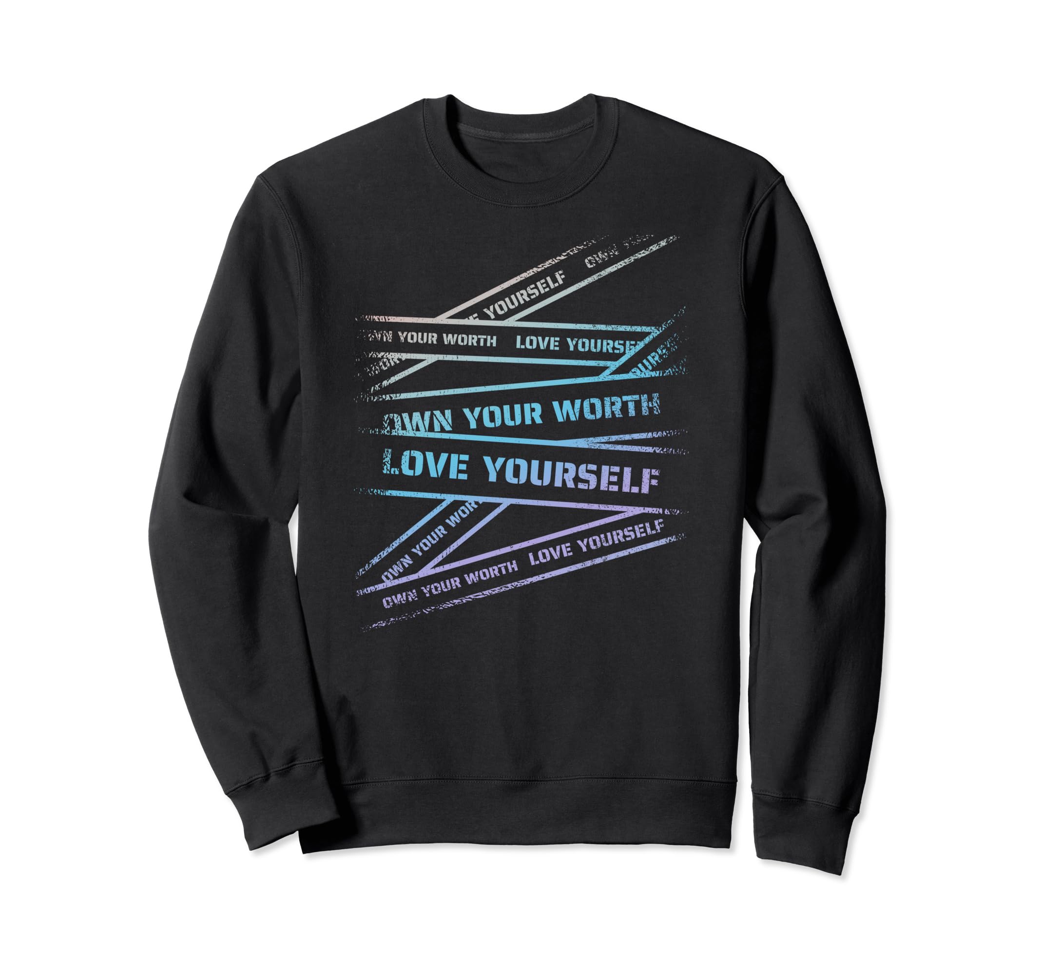 Own Your Worth Love Yourself Sweatshirt - Aesthetic Graphic for Adults - T-Shirt, Sweatshirt, Hoodie