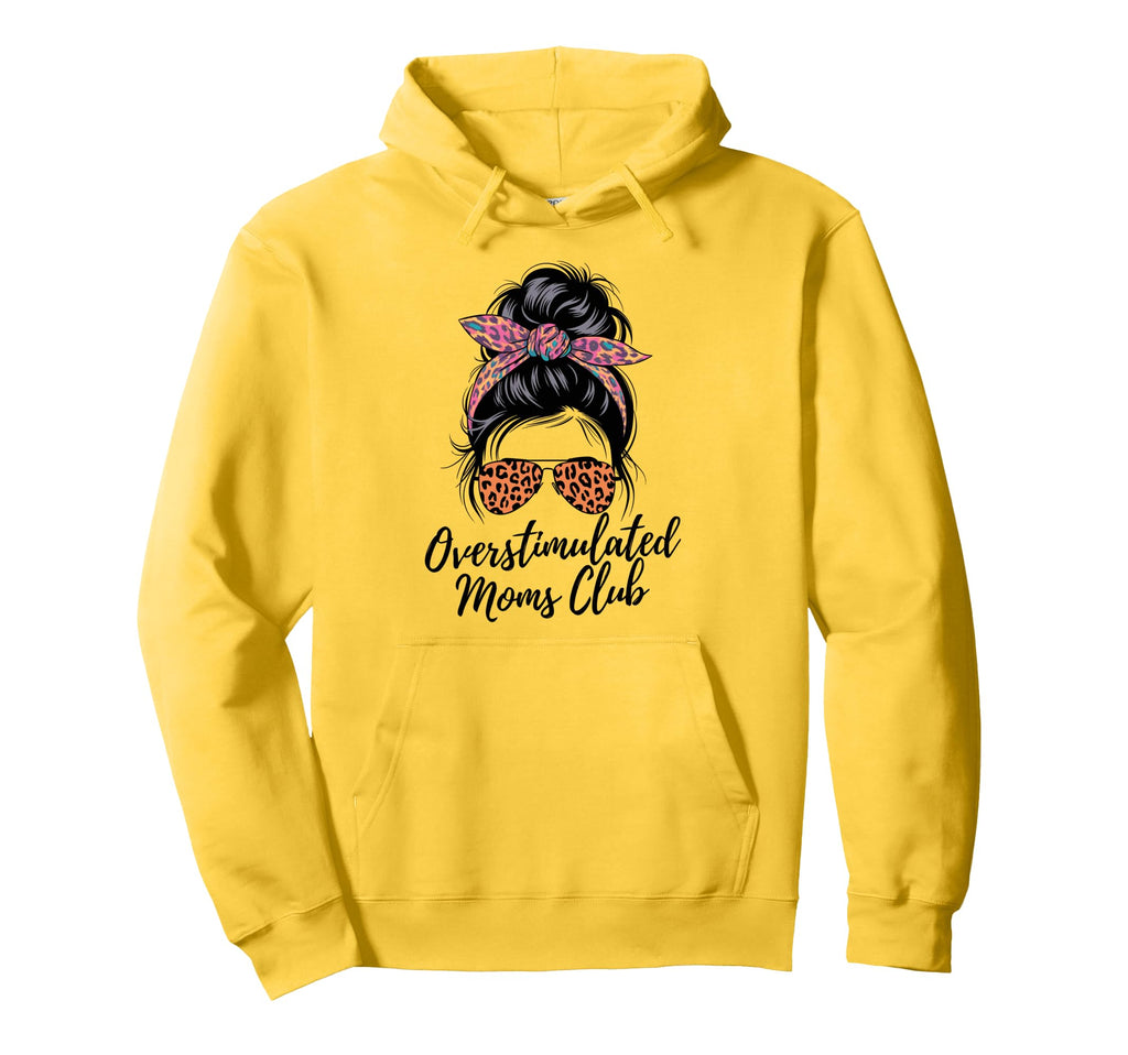 Overstimulated Moms Club Mothers Day Mom Hoodie - Aesthetic Graphic Unisex - T-Shirt, Sweatshirt, Hoodie