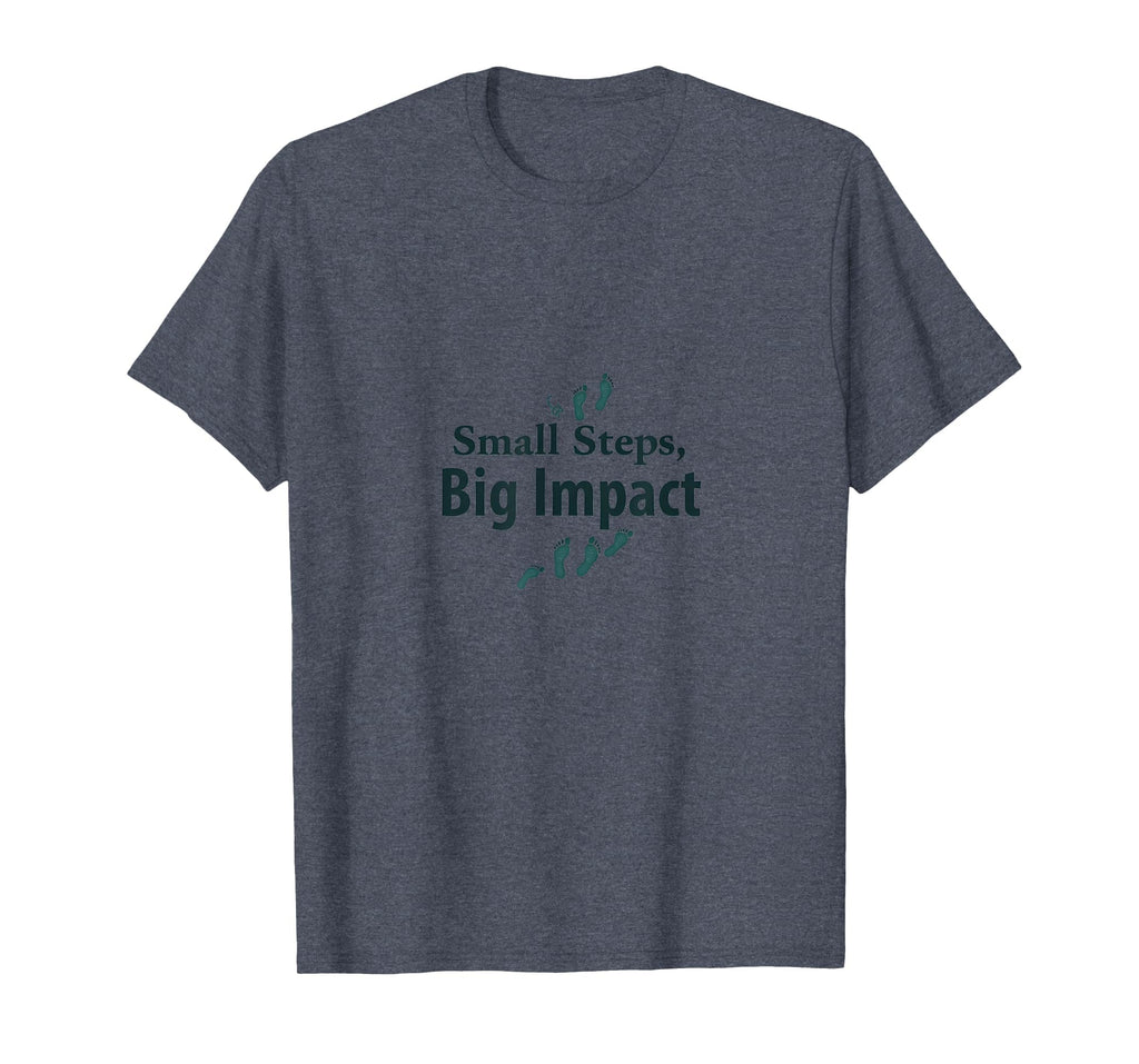 Small Steps Big Impact Progress Over T-Shirt - Casual Everyday Wear Unisex - T-Shirt, Sweatshirt, Hoodie
