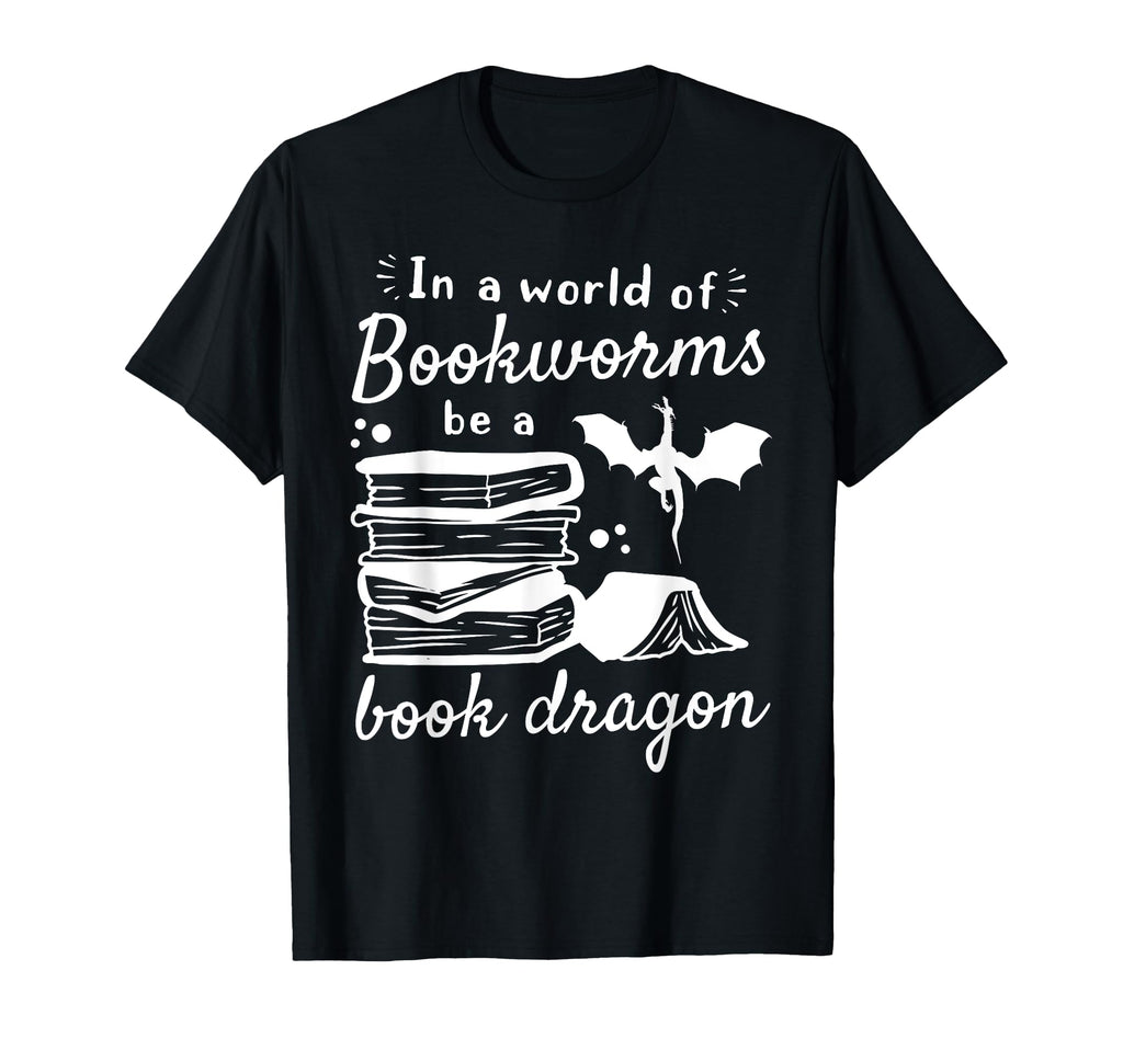Funny Book Lover World Bookworms Be T-Shirt - Custom Art Print Men Women - T-Shirt, Sweatshirt, Hoodie