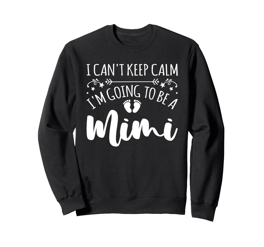 Pregnancy I Cant Keep Calm Im Sweatshirt - Aesthetic Graphic Men Women - T-Shirt, Sweatshirt, Hoodie