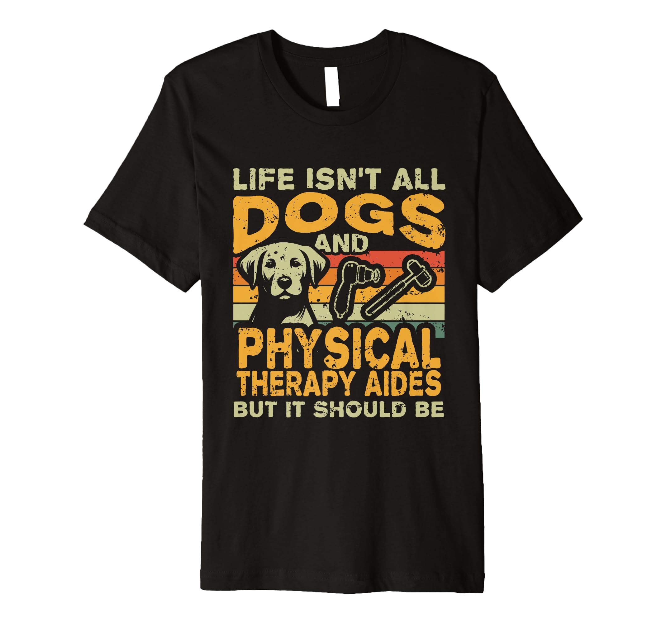 Life Isnt All Dogs And Physical T-Shirt - Minimalist Print Men Women - T-Shirt, Sweatshirt, Hoodie