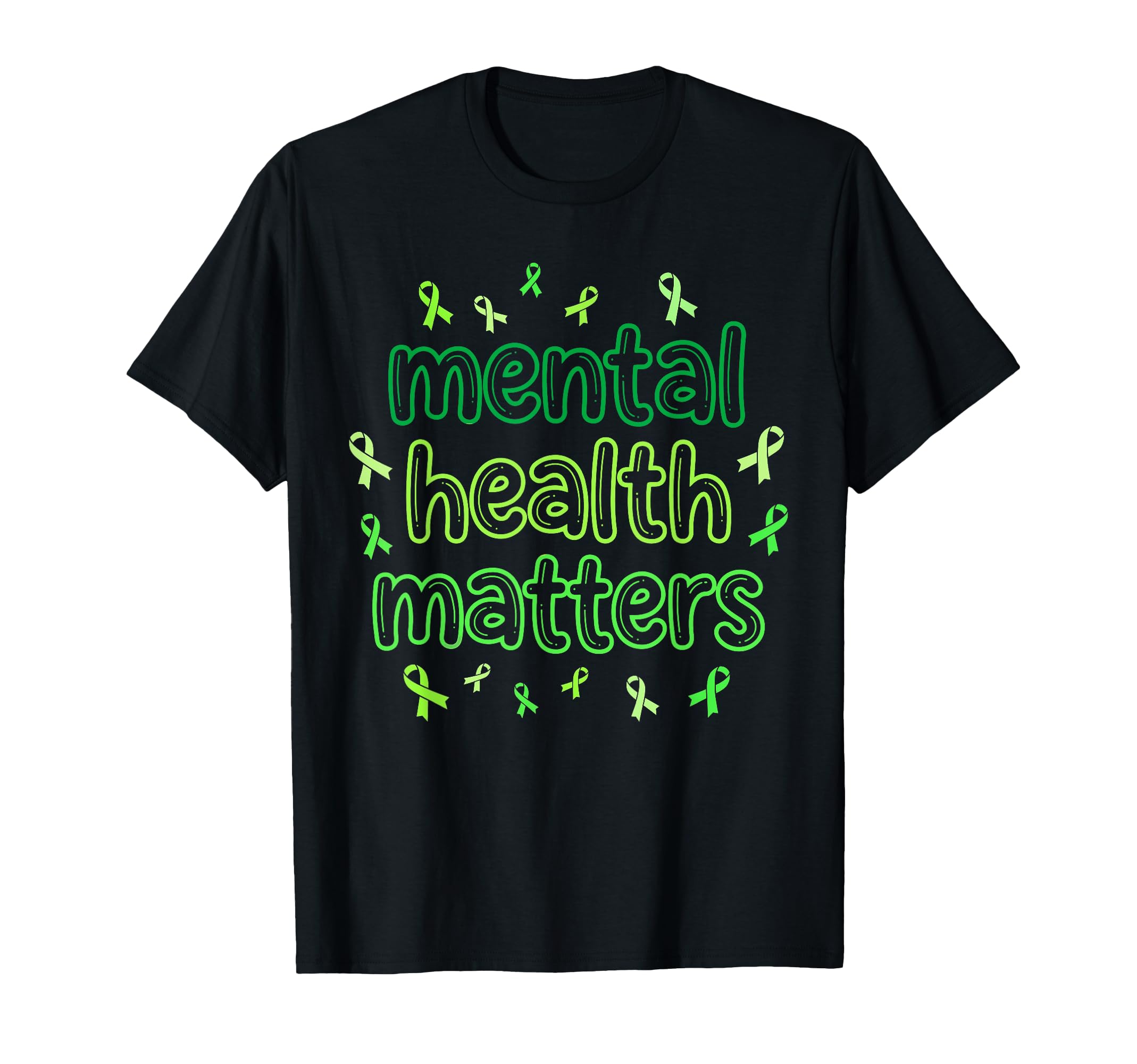 Mental Health Matters Green Ribbon T-Shirt - Trendy Graphic for Adults - T-Shirt, Sweatshirt, Hoodie