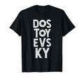 Fyodor Dostoyevsky Russian Literature T-Shirt - Trendy Graphic Men Women - T-Shirt, Sweatshirt, Hoodie