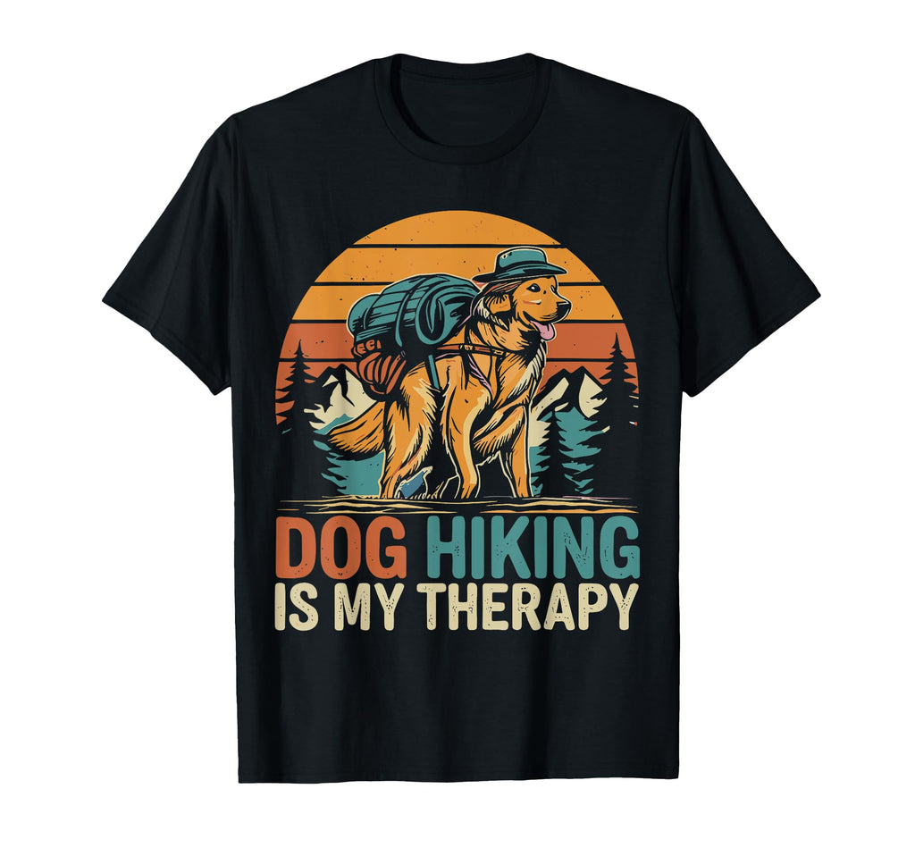 Dog Hiking Is My Therapy Dog Lover T-Shirt - Fun Novelty Design Men Women - T-Shirt, Sweatshirt, Hoodie
