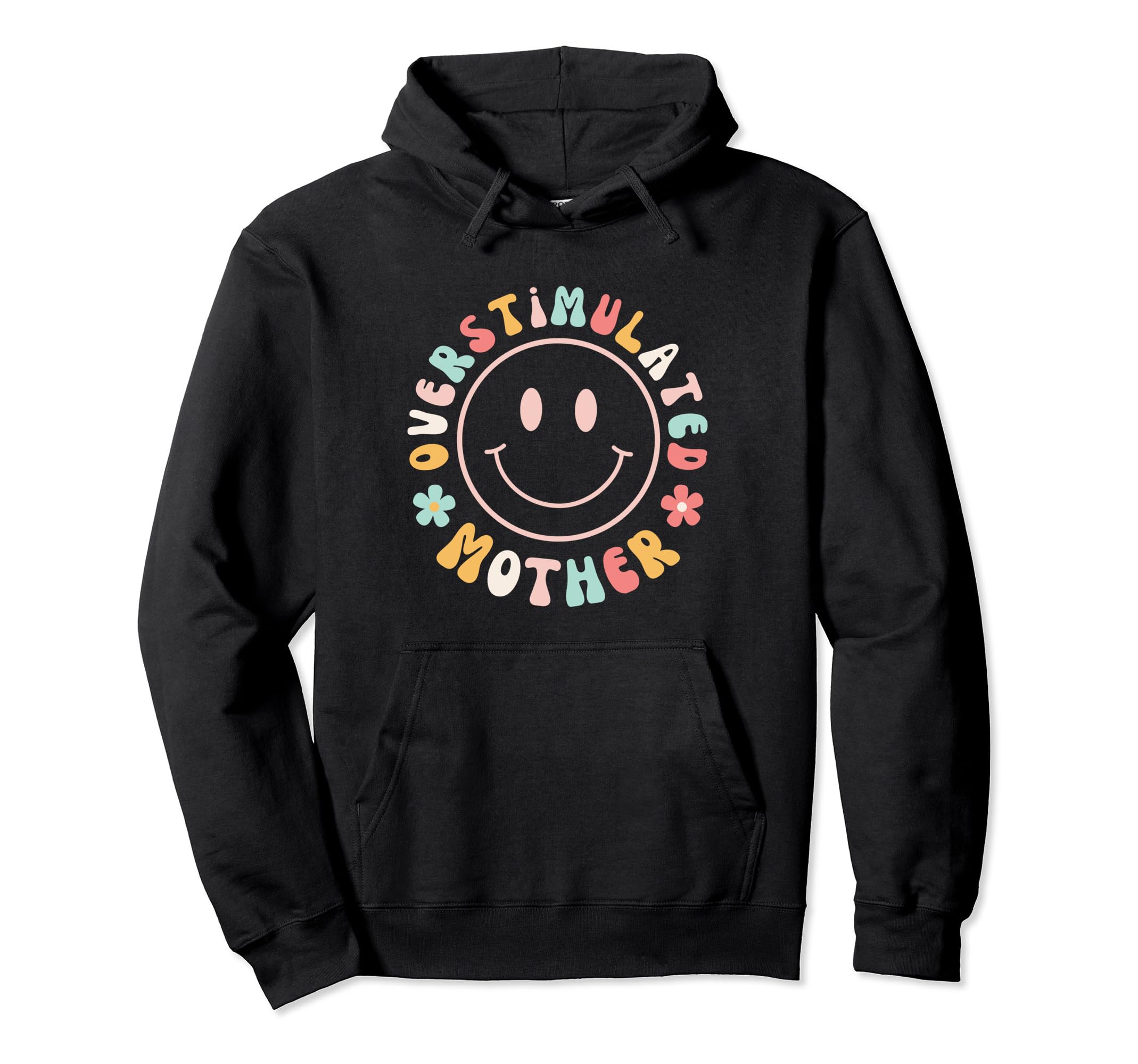 Groovy Overstimulated Moms Club Funny Hoodie - Streetwear Style Unisex - T-Shirt, Sweatshirt, Hoodie