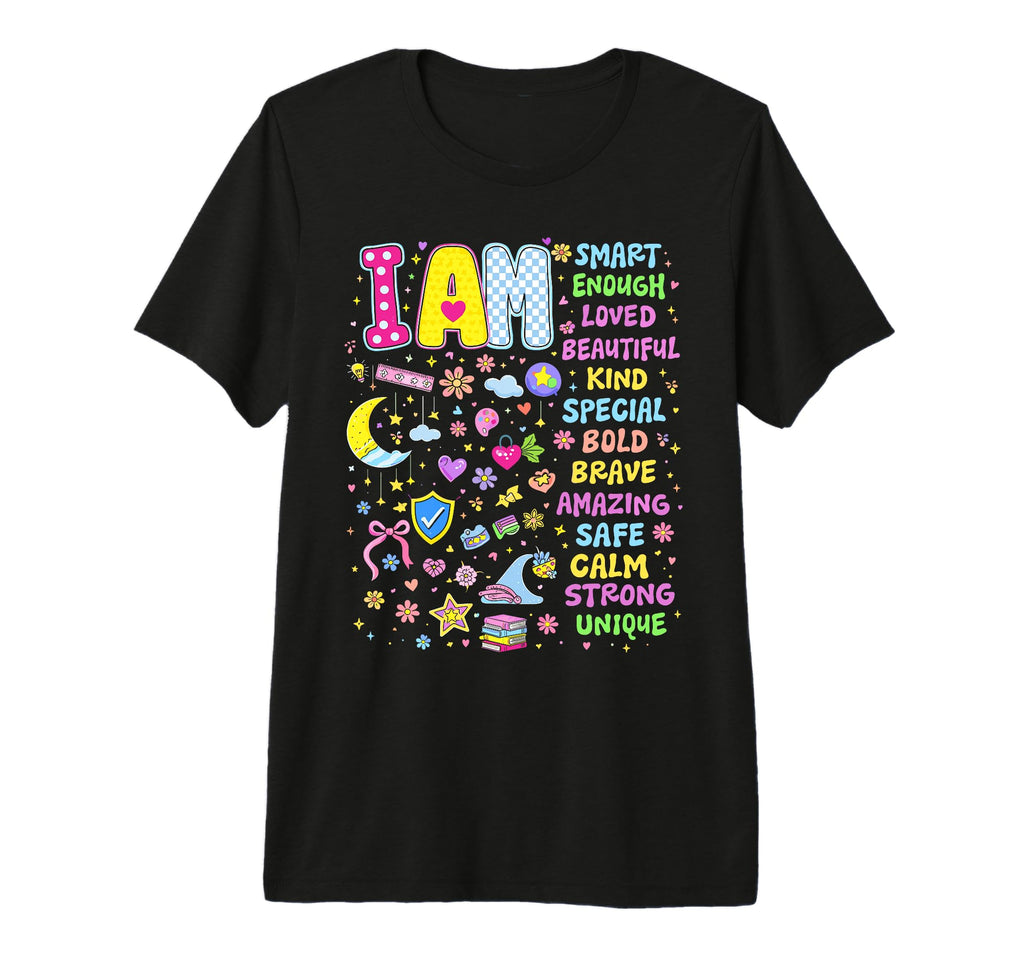 I Am Daily Affirmation Colorful T-Shirt - Aesthetic Graphic Unisex - T-Shirt, Sweatshirt, Hoodie