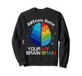 Embrace Neurodiversity Brain Adhd Sweatshirt - Custom Art Print Unisex - T-Shirt, Sweatshirt, Hoodie