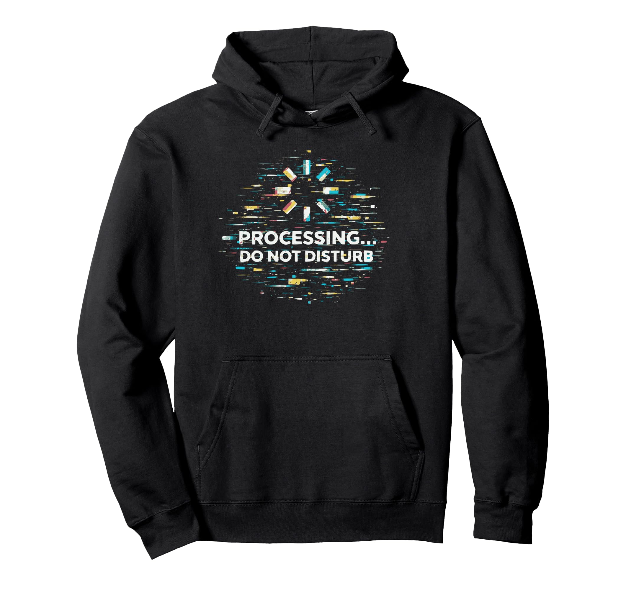 Processing Glitch Funny Meme Mental Hoodie - Streetwear Style Men Women - T-Shirt, Sweatshirt, Hoodie