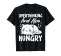Hungry Overthinker Food Anxiety T-Shirt - Fun Novelty Design Unisex - T-Shirt, Sweatshirt, Hoodie