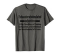 Exhausterwhelmulated Exhausted T-Shirt - Novelty Apparel Unisex - T-Shirt, Sweatshirt, Hoodie