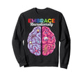 Embrace Neurodiversity Brain Sweatshirt - Aesthetic Graphic for Adults - T-Shirt, Sweatshirt, Hoodie