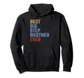 Best Big Stepbrother Ever Fathers Day Hoodie - Custom Art Print for Adults - T-Shirt, Sweatshirt, Hoodie