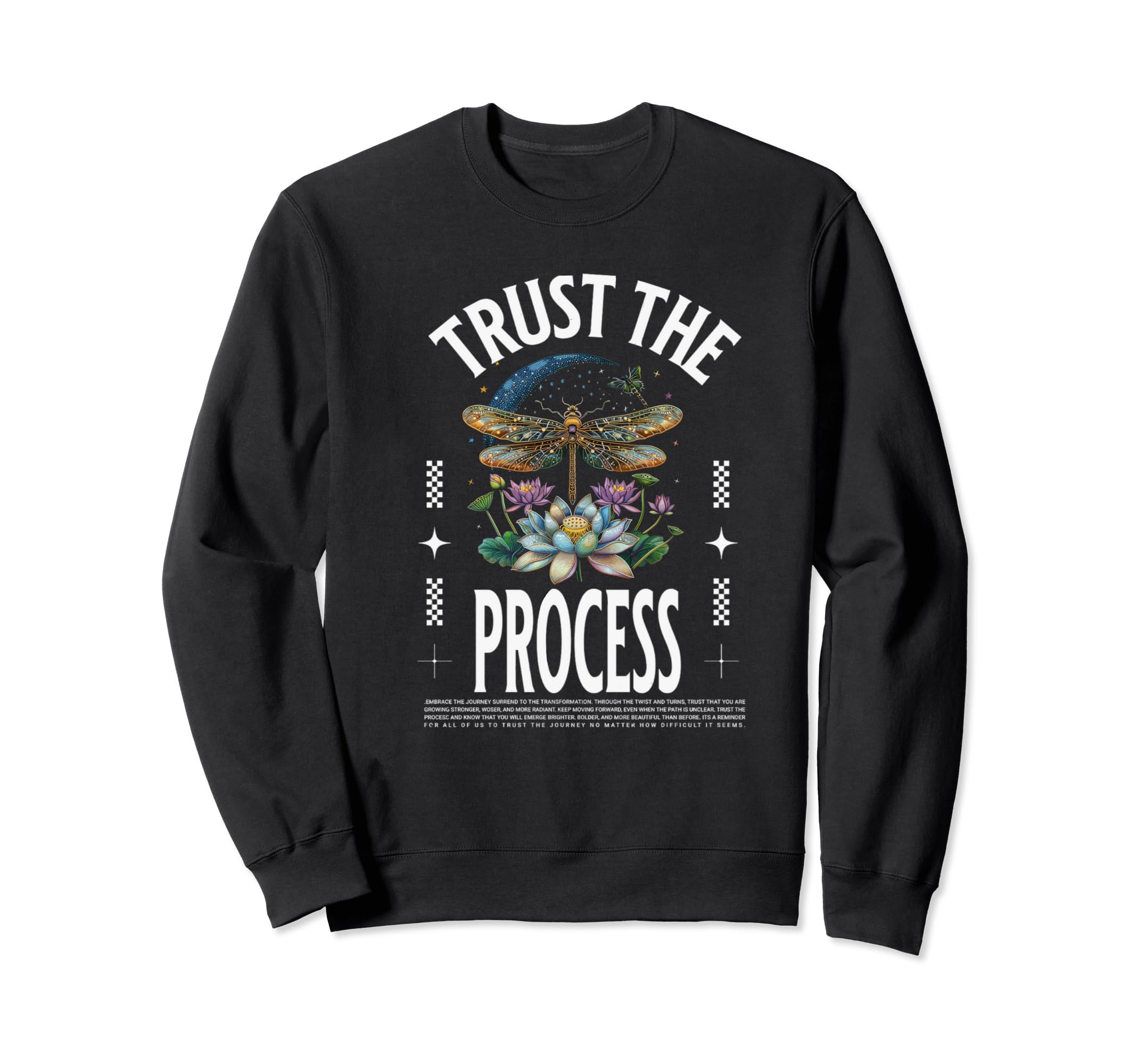 Trust Process Motivational Inspiration Sweatshirt - Trendy Graphic Unisex - T-Shirt, Sweatshirt, Hoodie