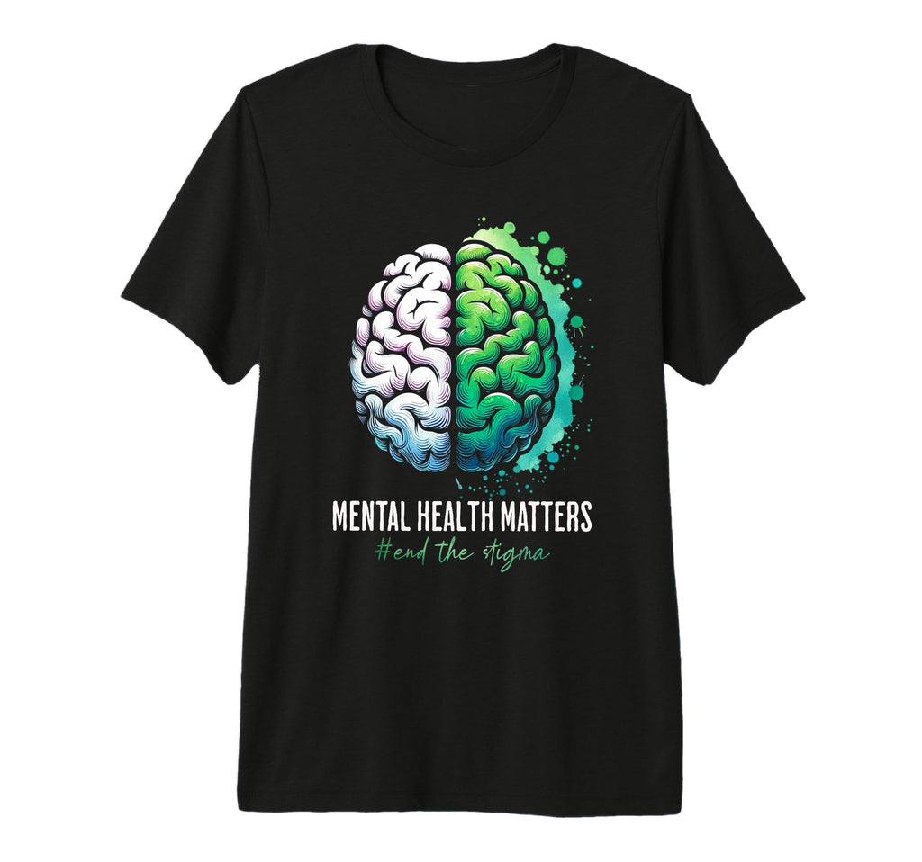 End Stigma Mental Health Matters T-Shirt - Novelty Apparel Unisex - T-Shirt, Sweatshirt, Hoodie