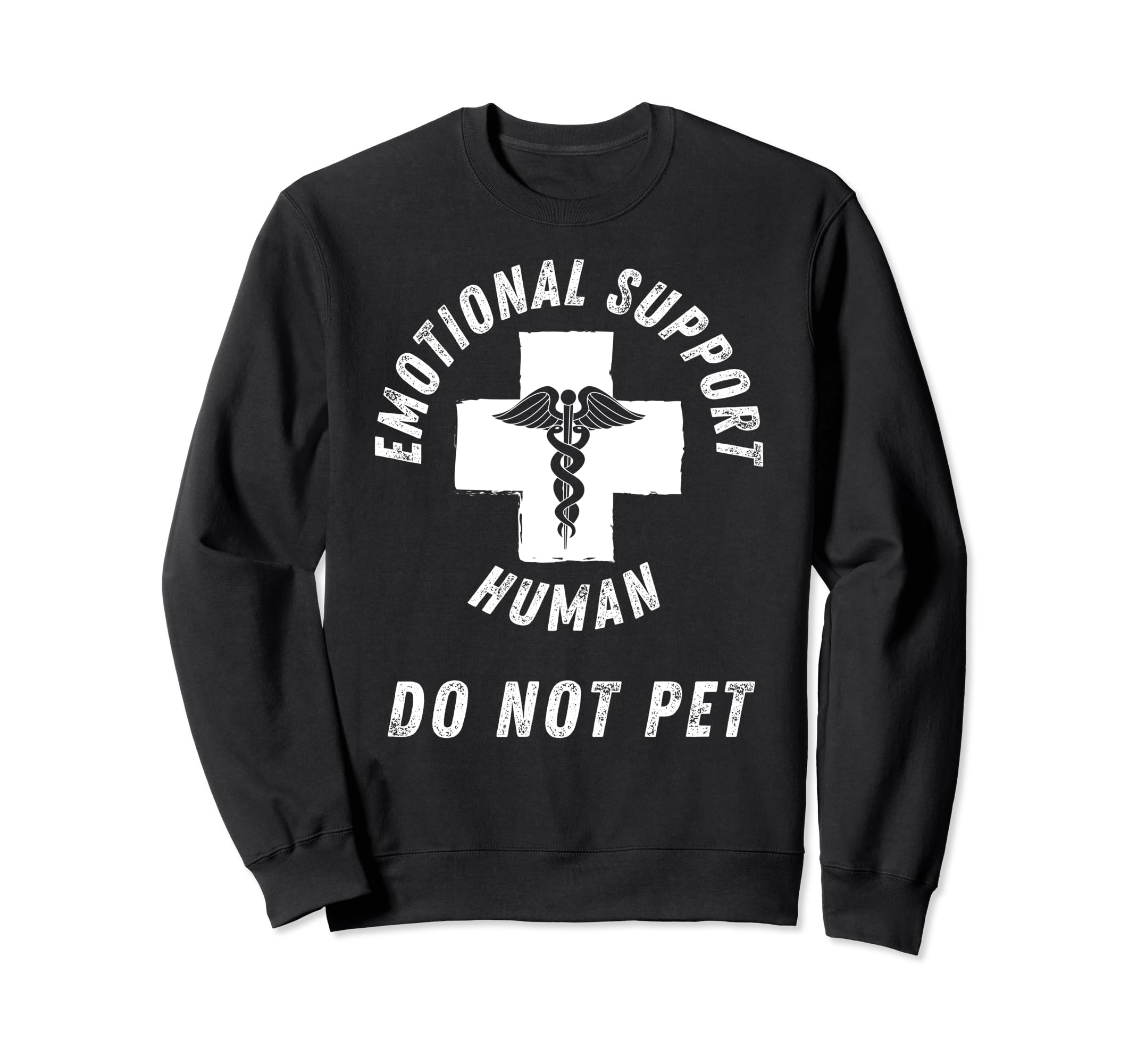 Funny Emotional Support Human Sweatshirt - Casual Everyday Wear Men Women - T-Shirt, Sweatshirt, Hoodie