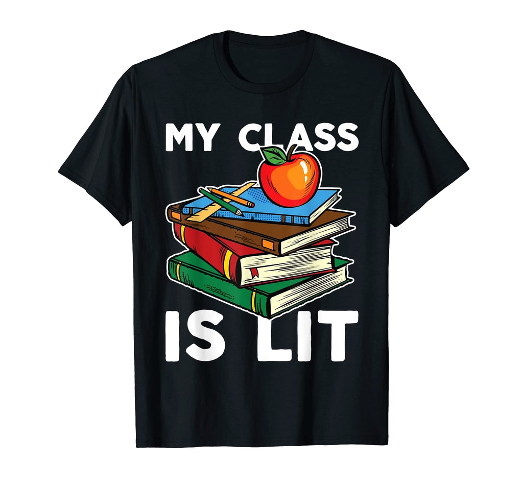 My Class Is Lit Reading Literature T-Shirt - Minimalist Print for Adults - T-Shirt, Sweatshirt, Hoodie