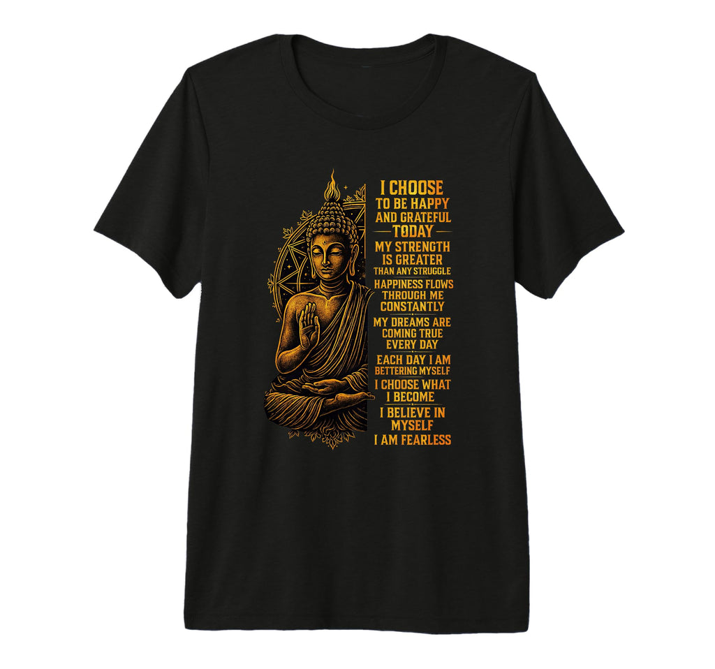 Positive Affirmation Buddhism T-Shirt - Fun Novelty Design Men Women - T-Shirt, Sweatshirt, Hoodie