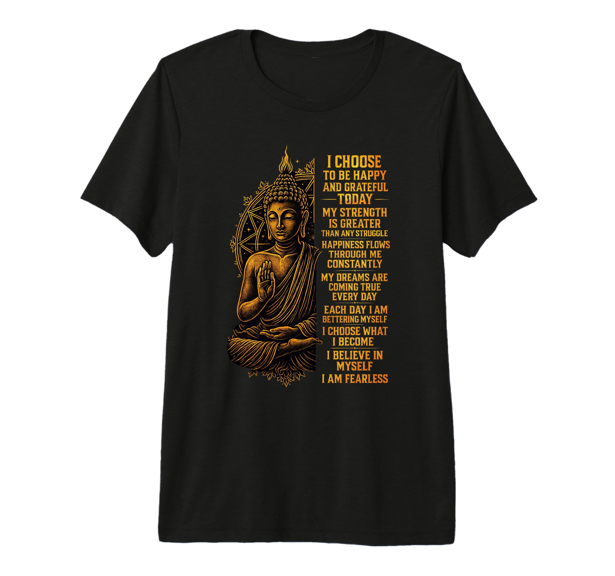 Positive Affirmation Buddhism T-Shirt - Fun Novelty Design Men Women - T-Shirt, Sweatshirt, Hoodie