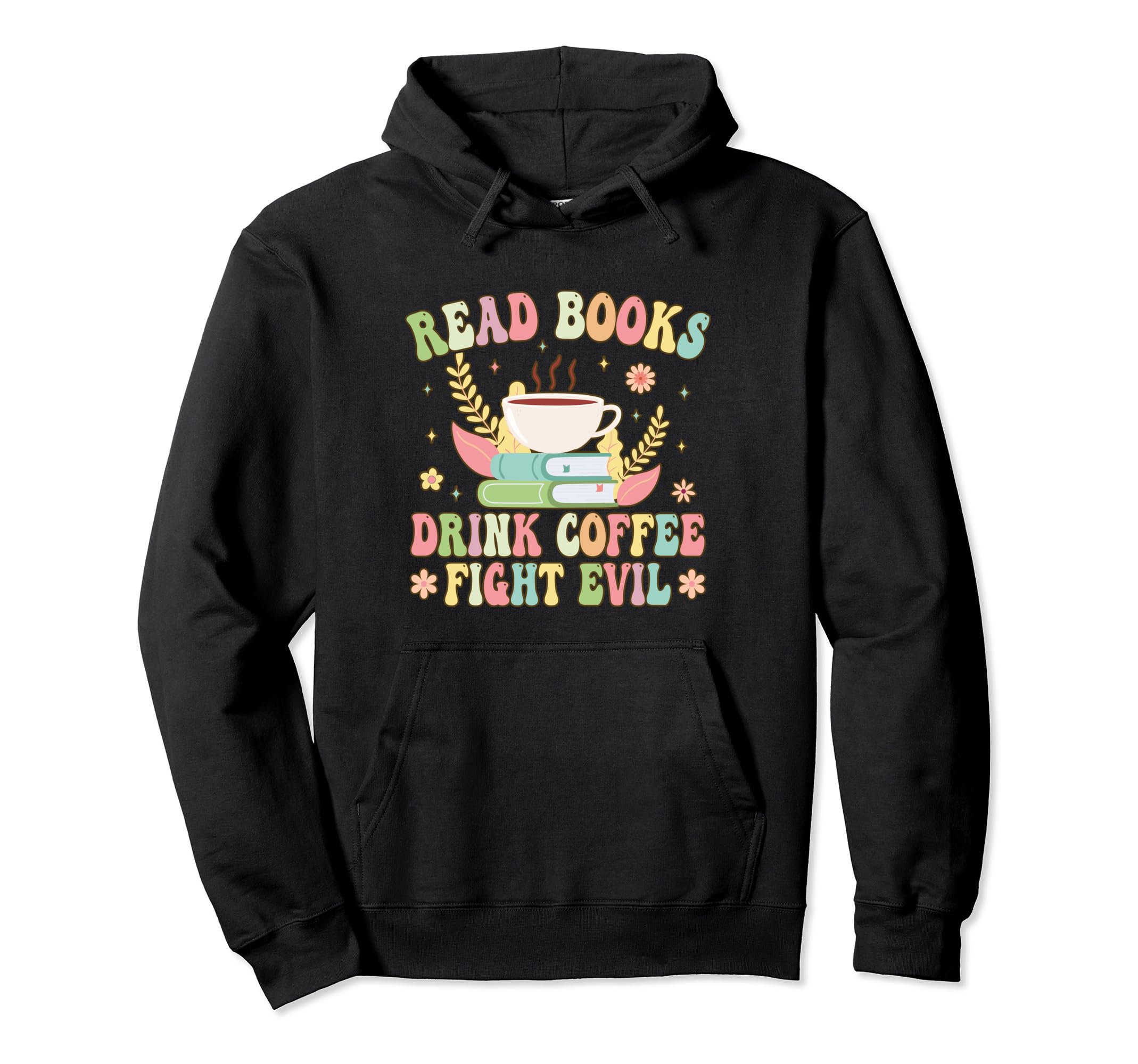 Read Books Drink Coffee Groovy Book Reader Hoodie - Trendy Graphic Unisex - T-Shirt, Sweatshirt, Hoodie