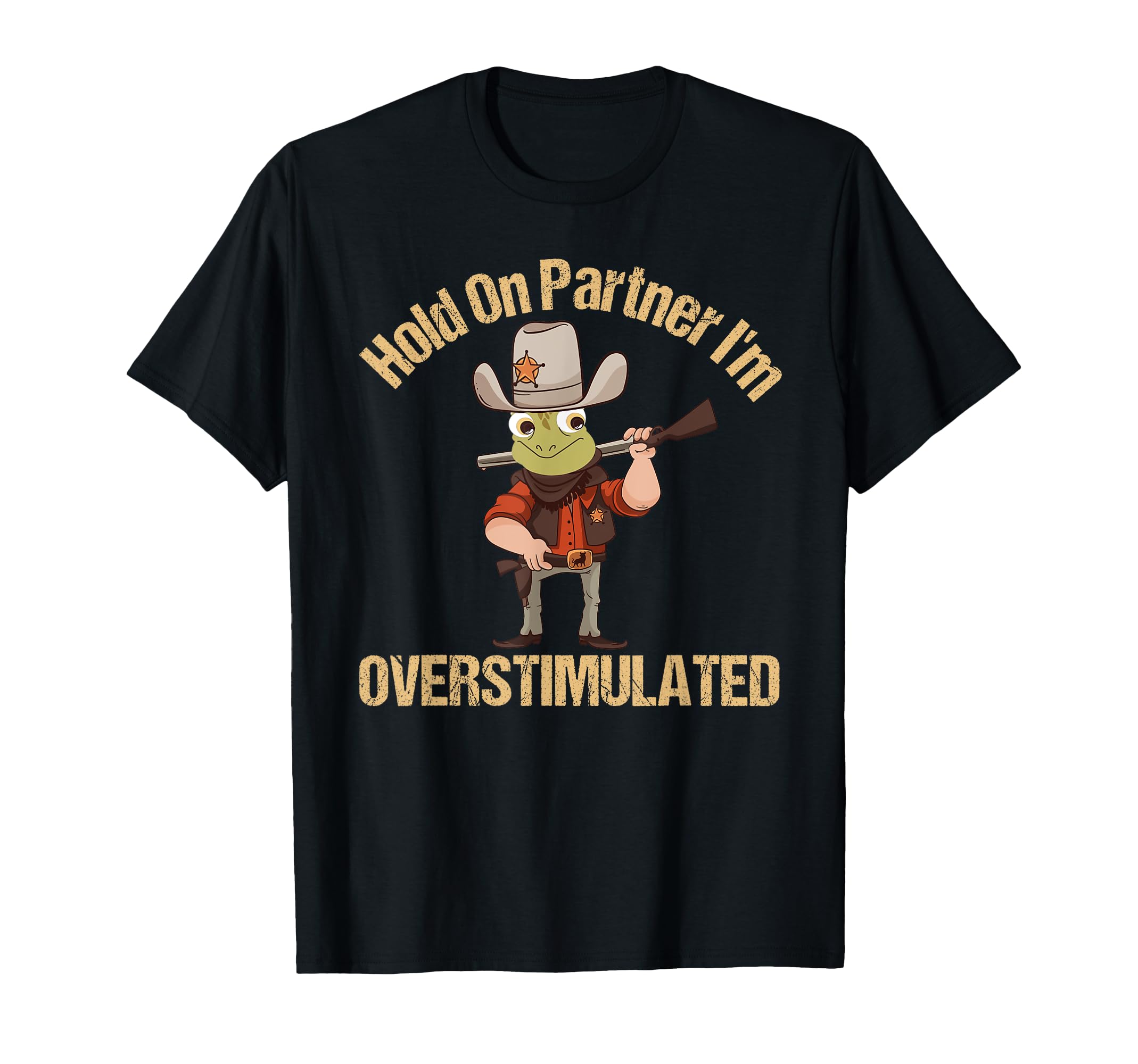 Hold Partner Im Overstimulated T-Shirt - Casual Everyday Wear for Adults - T-Shirt, Sweatshirt, Hoodie