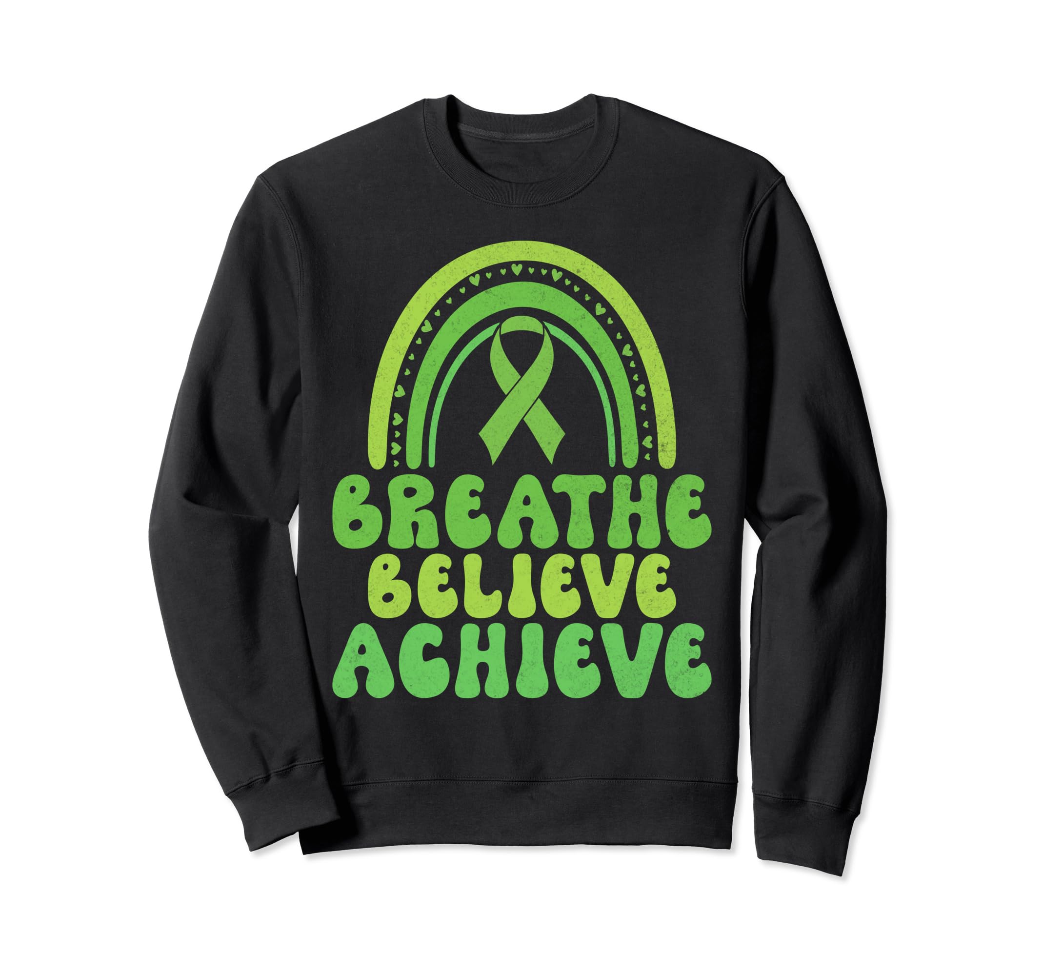 Breathe Believe Achieve Mental Sweatshirt - Streetwear Style for Adults - T-Shirt, Sweatshirt, Hoodie
