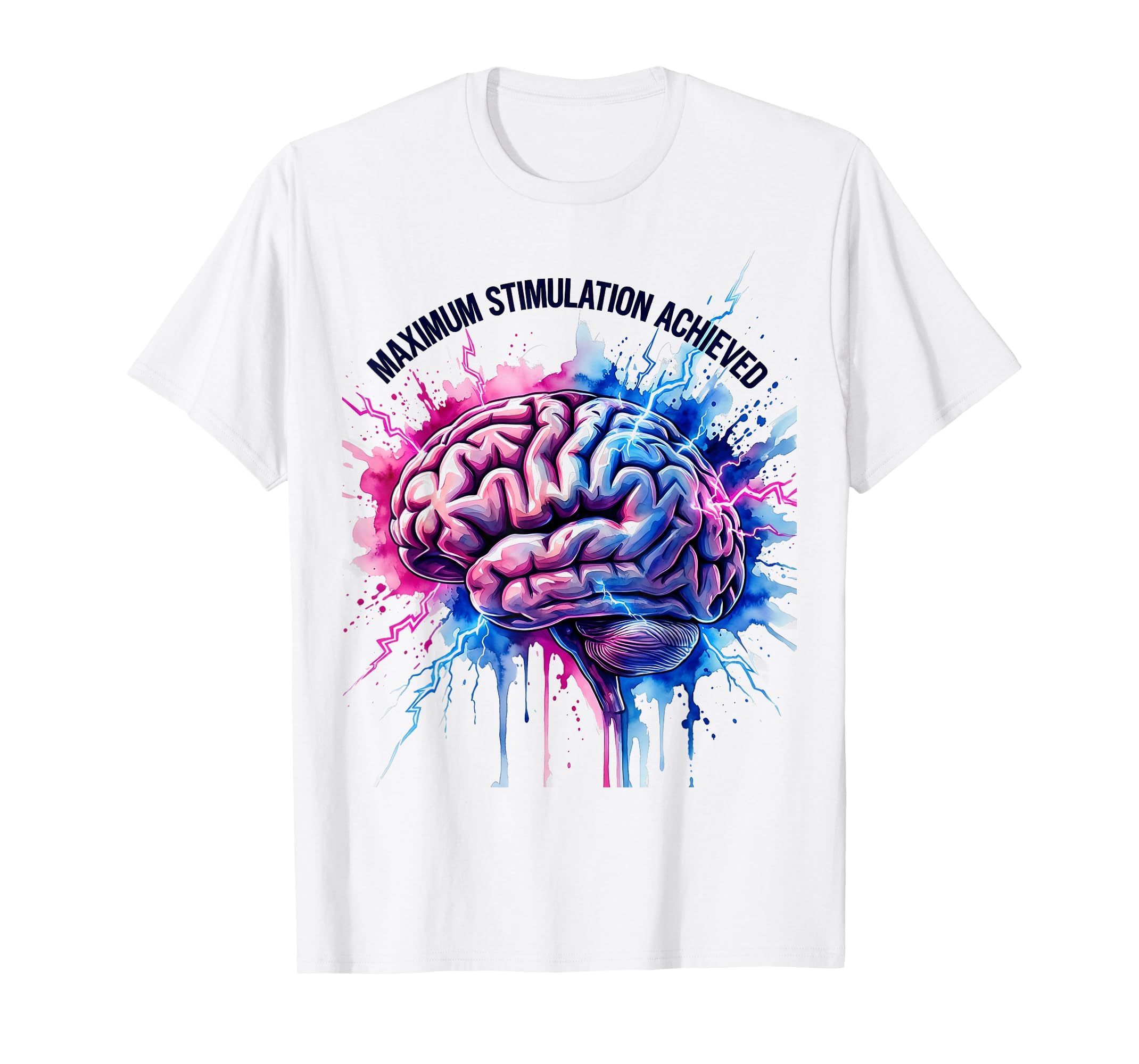 Maximum Stimulation Achieved T-Shirt - Fun Novelty Design Men Women - T-Shirt, Sweatshirt, Hoodie