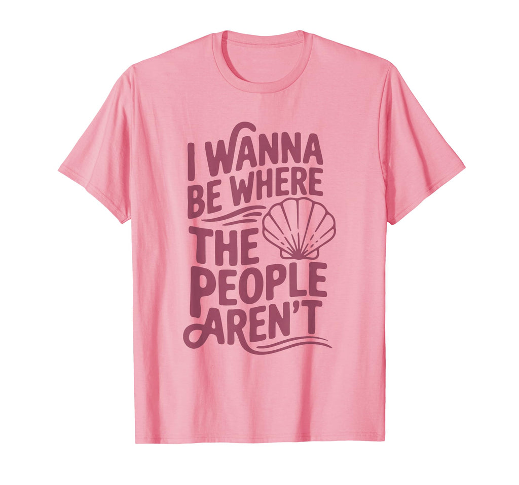 I Wanna Be Where People Arent Shell T-Shirt - Streetwear Style Men Women - T-Shirt, Sweatshirt, Hoodie
