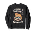 I Just Want To Read Books Drink Sweatshirt - Novelty Apparel for Adults - T-Shirt, Sweatshirt, Hoodie
