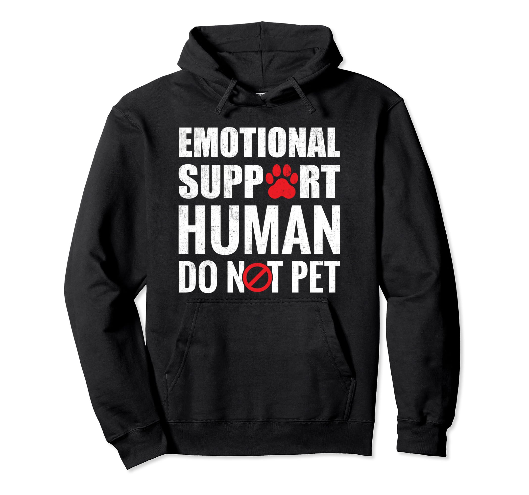 Emotional Support Human Do Not Hoodie - Casual Everyday Wear for Adults - T-Shirt, Sweatshirt, Hoodie