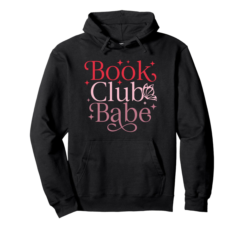 Book Club Babe Book Lover Hoodie - Novelty Apparel Men Women - T-Shirt, Sweatshirt, Hoodie